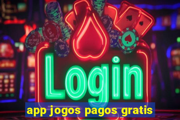 app jogos pagos gratis